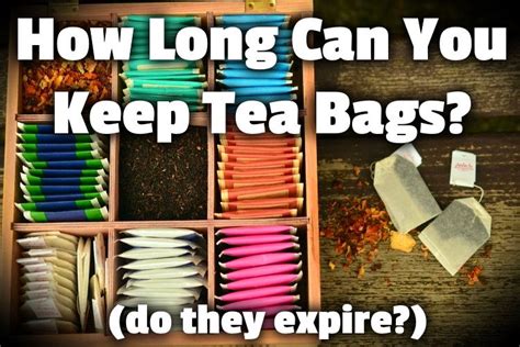 tea bags past expiration date.